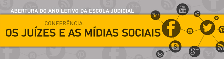 Conferência "Os Juízes e as Mídias Sociais"