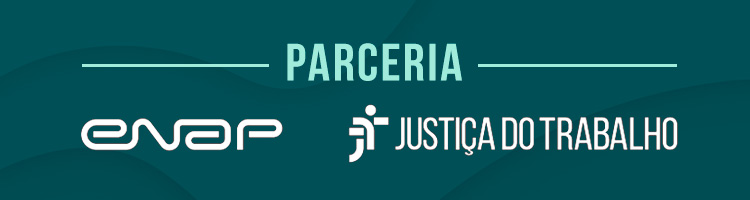 Parceria ENAP-Justiça do Trabalho