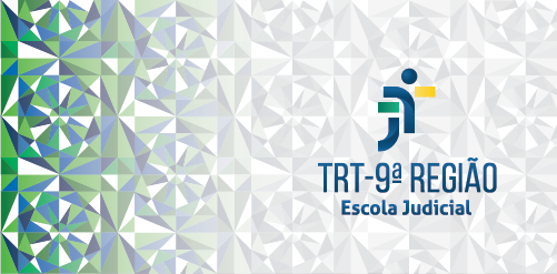 Escola Judicial do TRT da 9ª Região - Paraná Escola Judicial do TRT da 9ª Região - Paraná