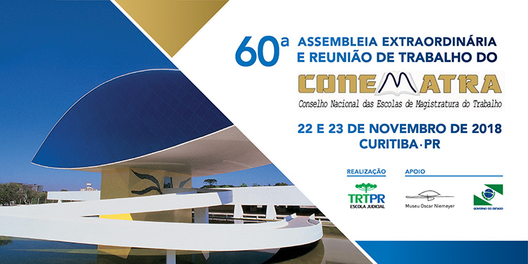 60ª Assembleia Extraordinária e Reunião de Trabalho do CONEMATRA - 22 e 23 de novembro de 2018 - Curitiba-PR. Realização: Escola Judicial do TRT-PR. Apoio: Museu Oscar Niemeyer e Governo do Estado do Paraná. Foto: Carlos Renato Fernandes, acervo MON