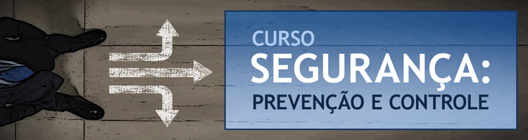 Curso EaD "Segurança: prevenção e controle"