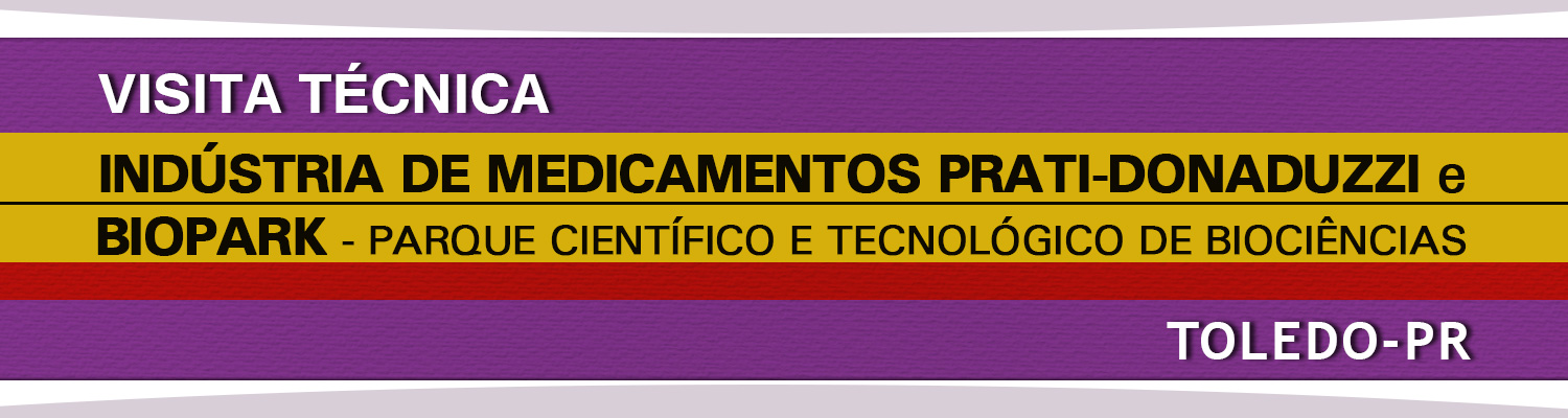 Visita técnica à indústria de medicamentos Prati-Donaduzzi e ao Biopark - Toledo