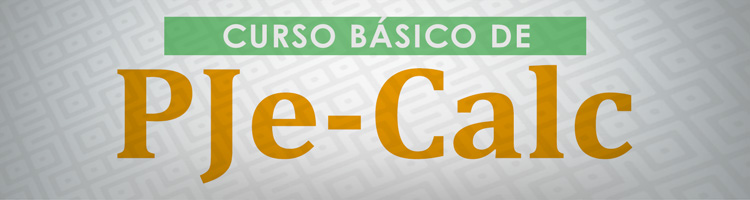 Curso Básico de PJe-Calc