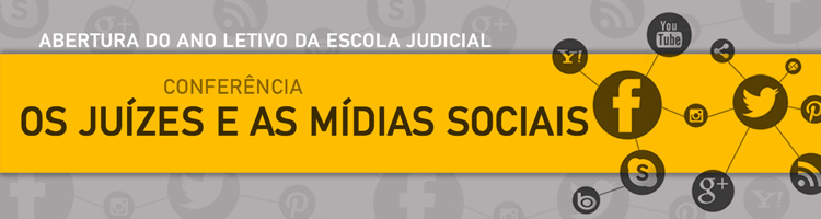 Abertura Ano Letivo EJ - Conferência "Os Juízes e as Mídias Sociais"