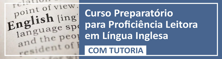 Curso EaD Preparatório para Proficiência Leitora em Língua Inglesa - com tutoria