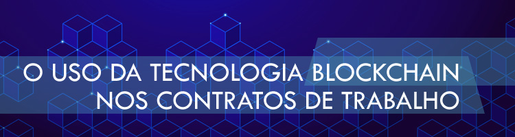 Palestra “O uso da tecnologia blockchain nos contratos de trabalho”