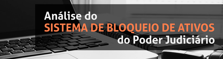 Workshop "Análise do sistema de bloqueio de ativos do Poder Judiciário"