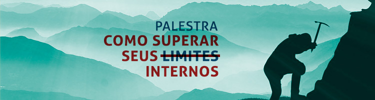 Imagem - banner evento: Palestra "Como superar seus limites internos"