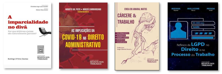 Imagem com as capas dos livros mencionados no texto acima dispostas em linha horizontal. Da esquerda para a direita: livros "A imparcialidade no divã "; “As implicações da Covid-19 no direito administrativo"; "Cárcere e trabalho" e "Reflexos da LGPD no direito e processo do trabalho”.