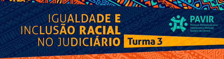 Curso "Igualdade e Inclusão Racial no Judiciário" - Turma 3