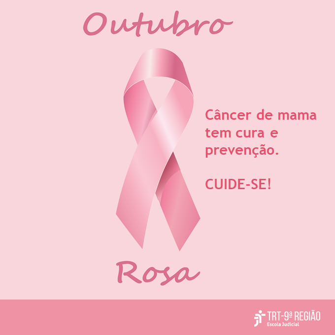 Imagem divulgação Outubro Rosa. Texto: Câncer de mama tem cura e prevenção. Cuide-se!" (arquivo JPG)