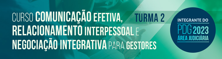 Curso Comunicação Efetiva, Relacionamento Interpessoal e Negociação Integrativa para Gestores - Turma 2