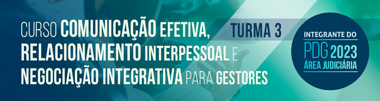 Curso Comunicação Efetiva, Relacionamento Interpessoal e Negociação Integrativa para Gestores - Turma 3