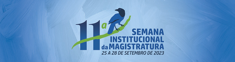 11ª Semana Institucional da Magistratura do Trabalho