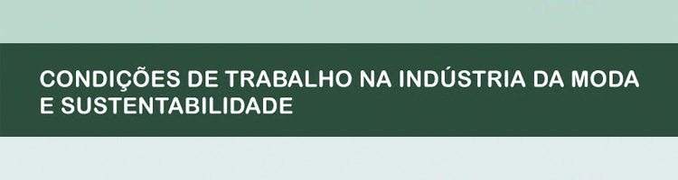 Painel "Condições de trabalho na indústria da moda e sustentabilidade"