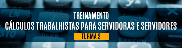 Curso Cálculos Trabalhistas para Servidoras e Servidores - Turma 2