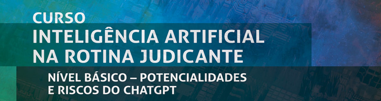 Curso Inteligência Artificial na Rotina Judicante