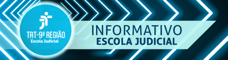Informativo - Escola Judicial TRT 9ª Região Informativo - Escola Judicial TRT 9ª Região