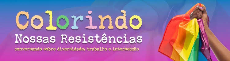 Evento "Colorindo Nossas Resistências"